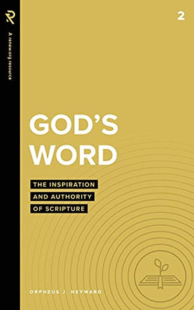 God'S Word: The Inspiration And Authority Of Scripture (Real Life Theology) - 9781949921724