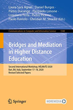 Bridges And Mediation In Higher Distance Education: Second International Workshop, Helmeto 2020, Bari, Ba, Italy, September 17Â18, 2020, Revised ... In Computer And Information Science, 1344)