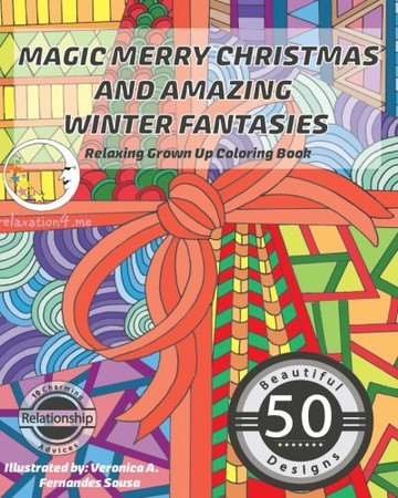 RELAXING Grown Up Coloring Book: Magic Merry Christmas and Amazing Winter Fantasies (Zen Art Therapy with Mandala Designs - Mindfulness for Adult Women and Men)