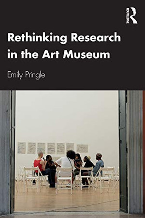Rethinking Research In The Art Museum