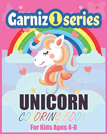 Unicorn Coloring Book for kids ages 4-8 us edition (Garniz series): Cute and funny Unicorn coloring book pages for children’s