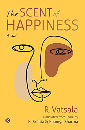 The Scent Of Happiness: Novel: Novel