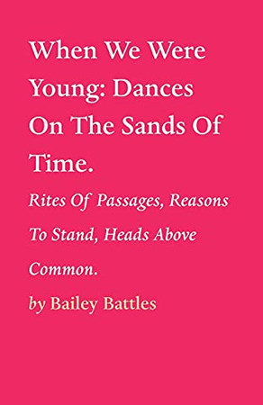 When We Were Young: Dances On The Sands Of Time.