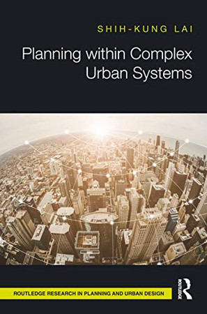Planning within Complex Urban Systems (Routledge Research in Planning and Urban Design)