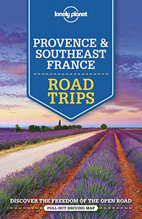 Lonely Planet Provence & Southeast France Road Trips (Travel Guide)