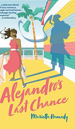 Alejandro's Last Chance : A Novel - 9781950659722