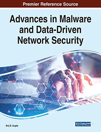 Advances in Malware and Data-Driven Network Security - 9781799877905
