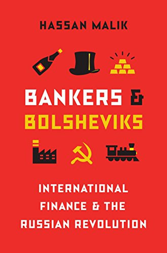 Bankers and Bolsheviks International Finance and the Russian