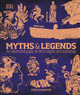 Myths and Legends: An Illustrated Guide to Their Origins and Meanings ...