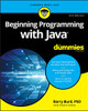 Beginning Programming with Java For Dummies (For Dummies (Computer/Tech ...