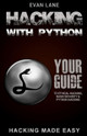 Hacking With Python: Beginner'S Guide To Ethical Hacking, Basic ...