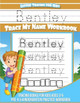 Bentley Letter Tracing for Kids Trace my Name Workbook: Tracing Books ...