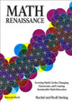 Math Renaissance : Growing Math Circles, Changing Classrooms, And ...