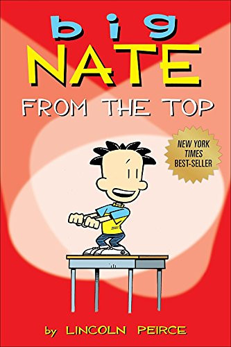 Big Nate From the Top (Volume 1) Lincoln Peirce 9781449402327