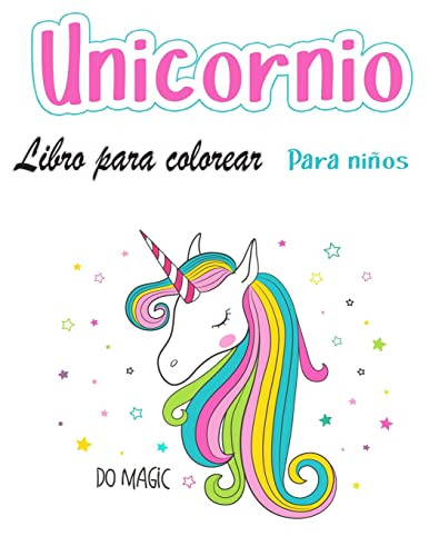 Unicornio - Libro De Colorear Para Niños de 4 a 8 Años: Unicornios para  colorear para niñas y niños. (Paperback) 