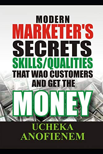 Modern Marketer'S Secrets (Skill & Qualities) That 'Wao' Customers And ...