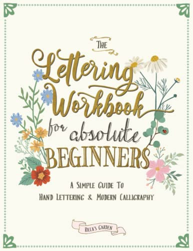 The Lettering Workbook For Absolute Beginners: A Simple Guide To Hand ...