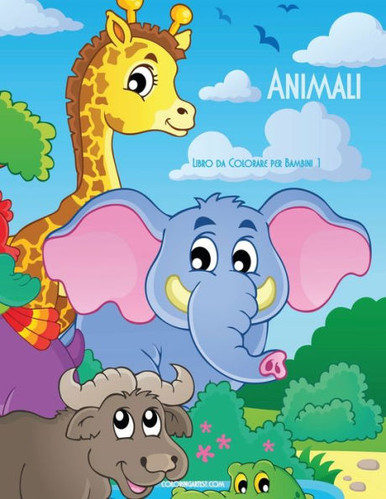 Animali Libro Da Colorare Per Bambini 1 (Animali Per Bambini