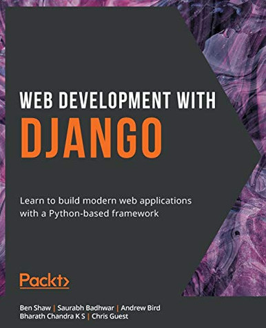 Web Development with Django: Learn to build modern web applications ...