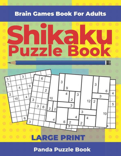 Brain Games Book For Adults - Shikaku Puzzle Book - Large Print: 200 ...