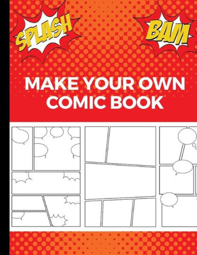 Blank Comic Book for Kids: Super Hero Notebook, Make Your Own