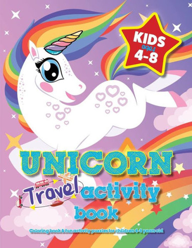 Unicorn Travel Activity Book For Kids Ages 4-8: Coloring Book