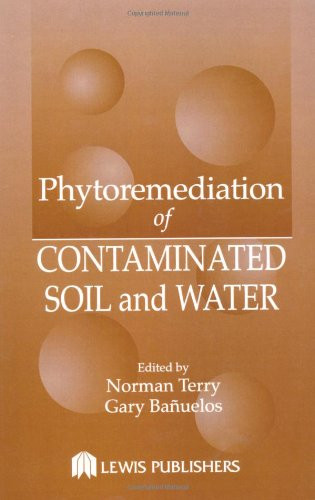 Phytoremediation Of Contaminated Soil And Water - Norman Terry, Gary S ...