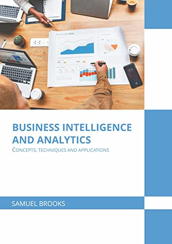 Business Intelligence And Analytics Book Business Intelligence and Analytics: Concepts, Techniques and