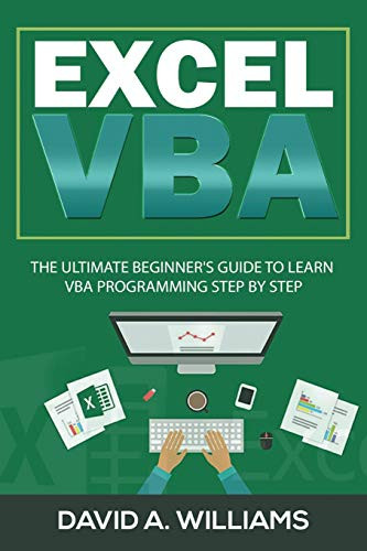 Excel VBA: The Ultimate Beginner's Guide to Learn VBA Programming Step ...