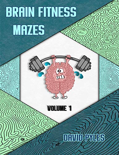 Brain Fitness Mazes Volume 1 - David Pyles - 9781732981119- LibroWorld.com