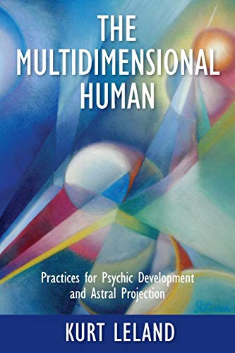 The Multidimensional Human : Practices for Psychic Development and ...
