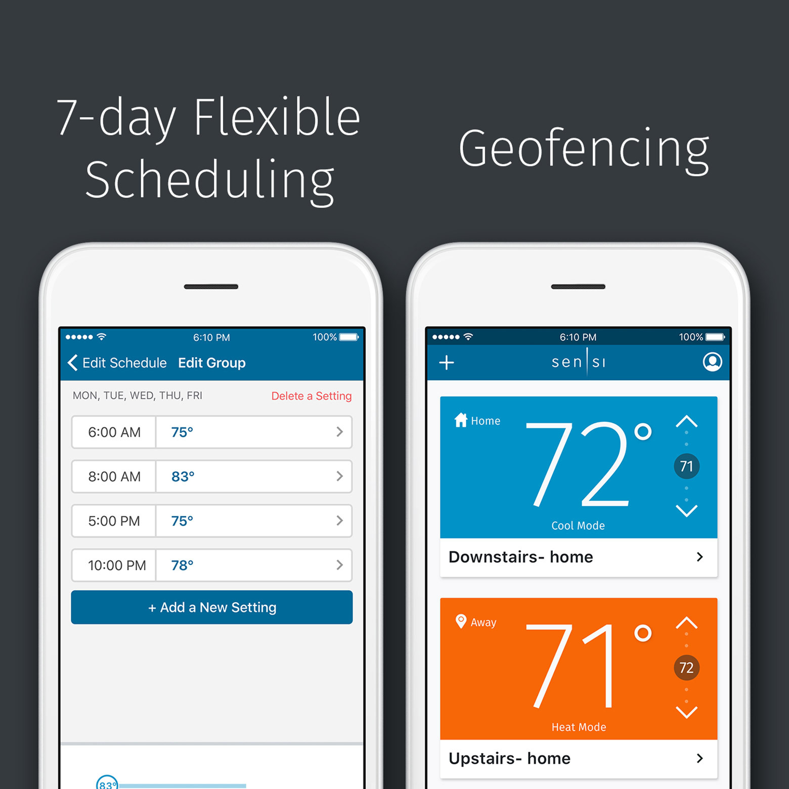 7 day flexible scheduling and geofencing