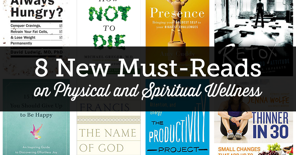 8 New Must-Read Physical and Spiritual Wellness Books