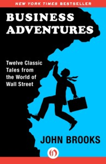 Why Business Adventures is the Best Business Book Ever