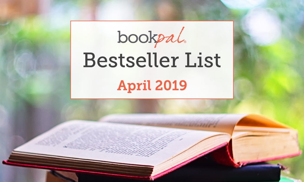 BookPal's Bestseller List: The Best Books of April 2019