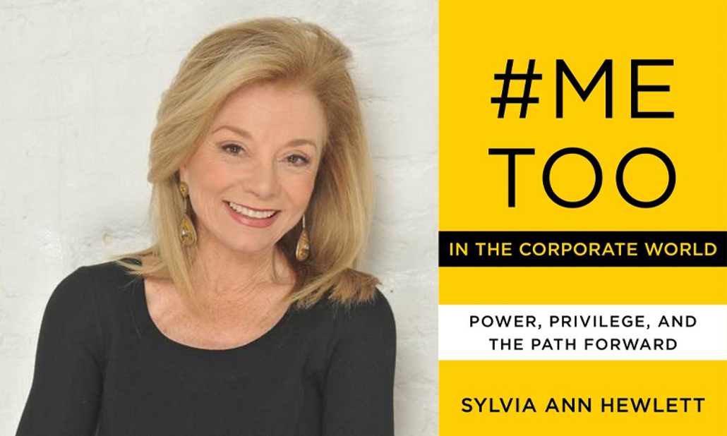 Author Q&A with Sylvia Ann Hewlett: #MeToo in the Corporate World