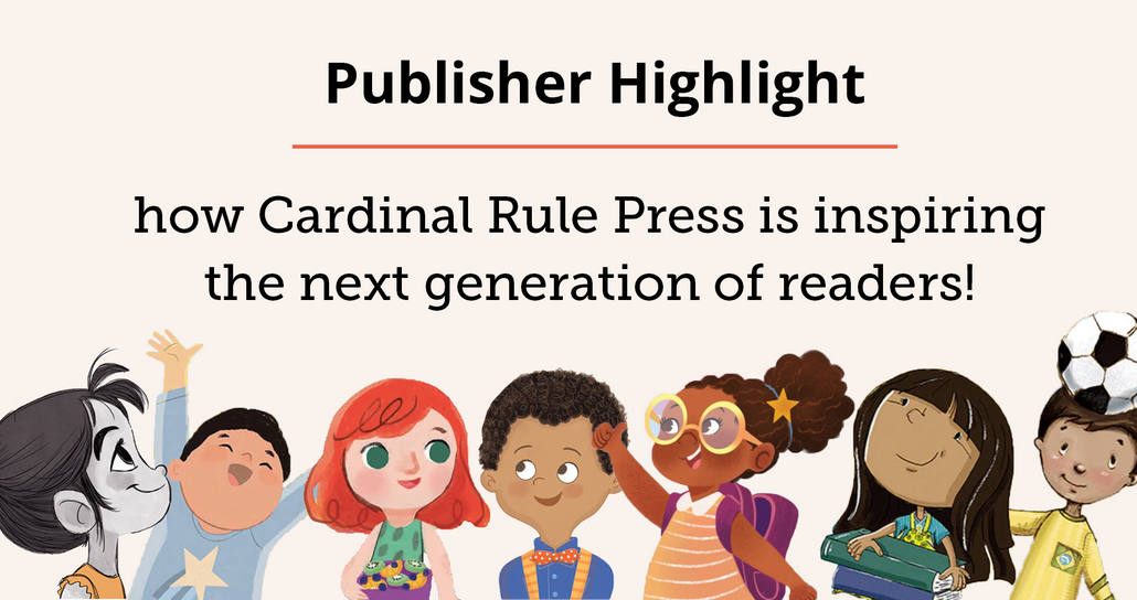 How Cardinal Rule Press is inspiring the next generation of readers!