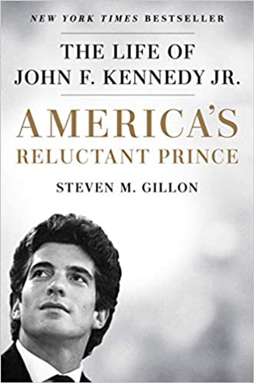 America's Reluctant Prince: The Life of John F. Kennedy Jr. - BookPal