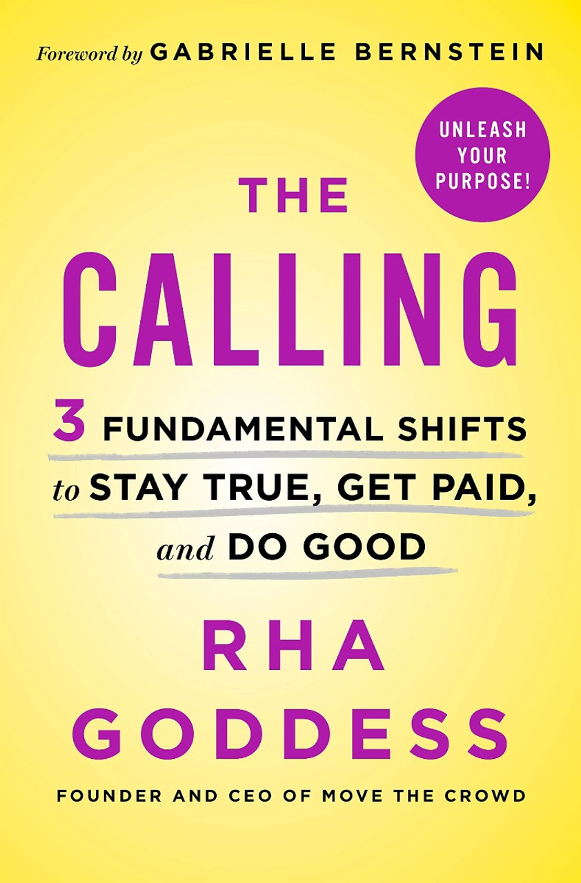 The Calling: 3 Fundamental Shifts to Stay True, Get Paid, and Do Good -  BookPal