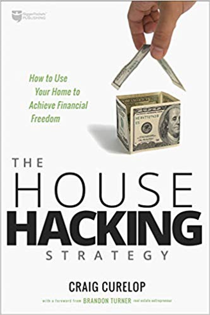 The House Hacking Strategy: How to Use by Curelop, Craig