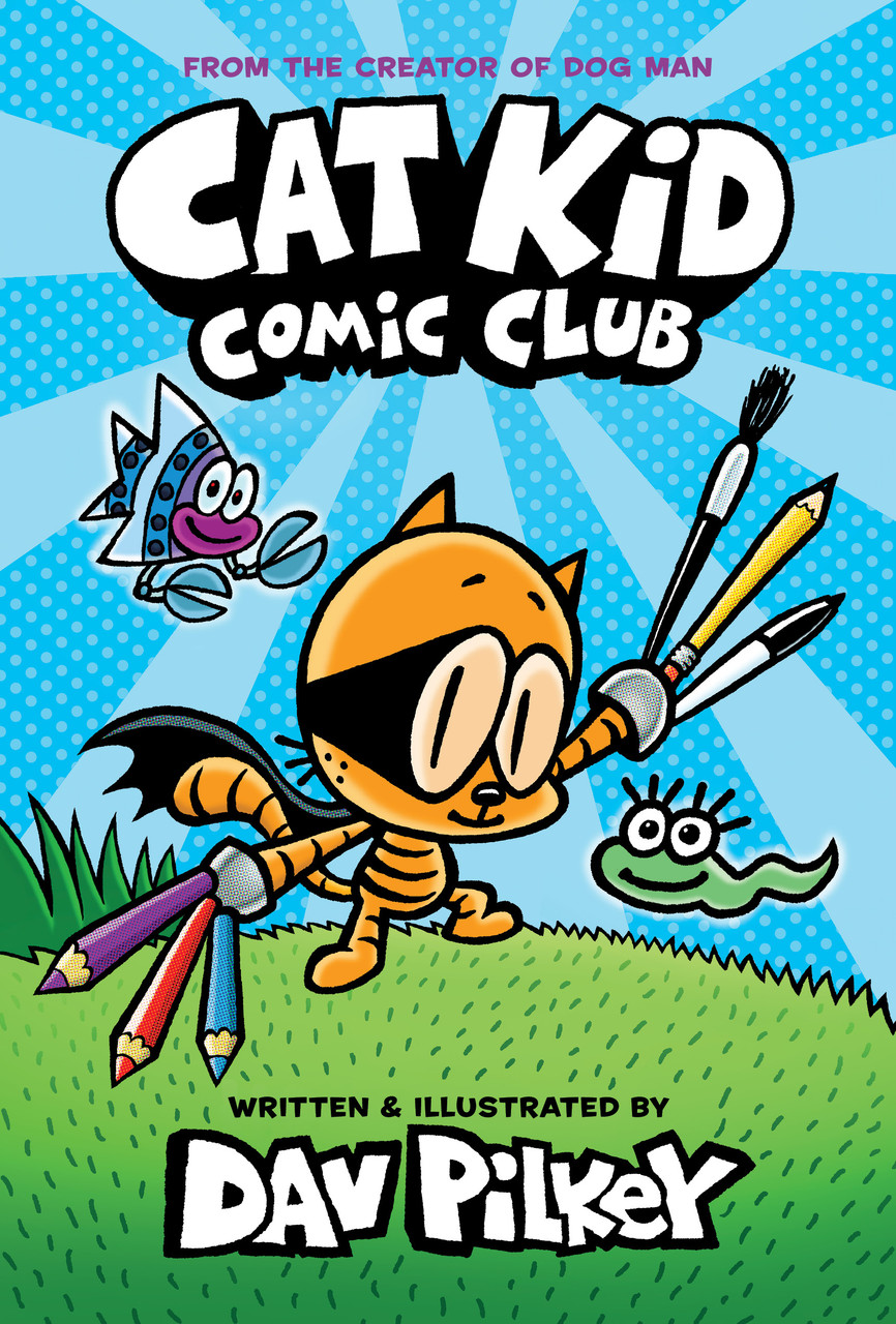 Cat Kid Comic Club: A Graphic Novel (Cat Kid Comic Club #1): From