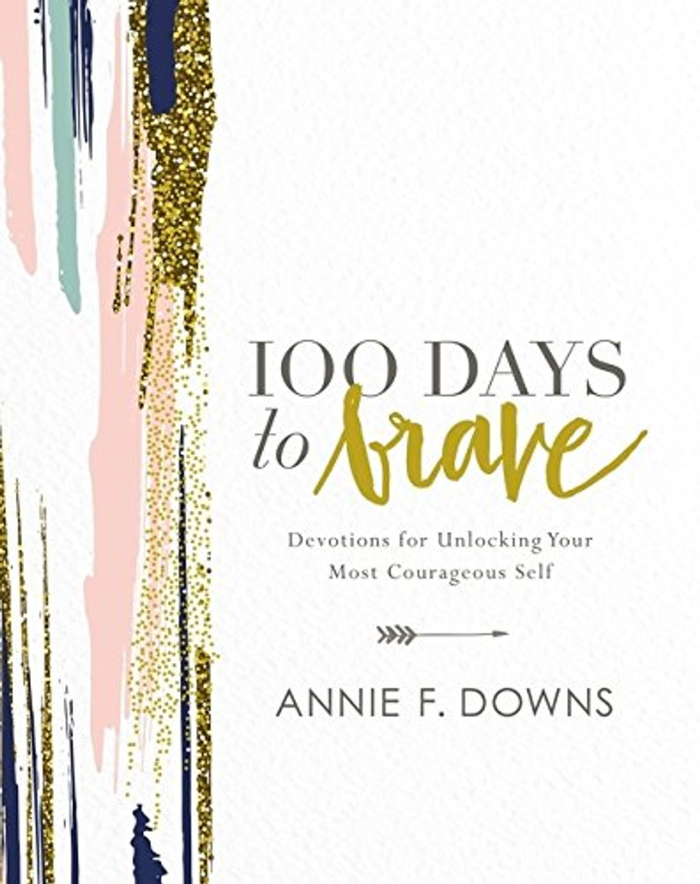 to　Days　Unlocking　Devotions　Self　100　Your　BookPal　Most　Courageous　Brave:　for