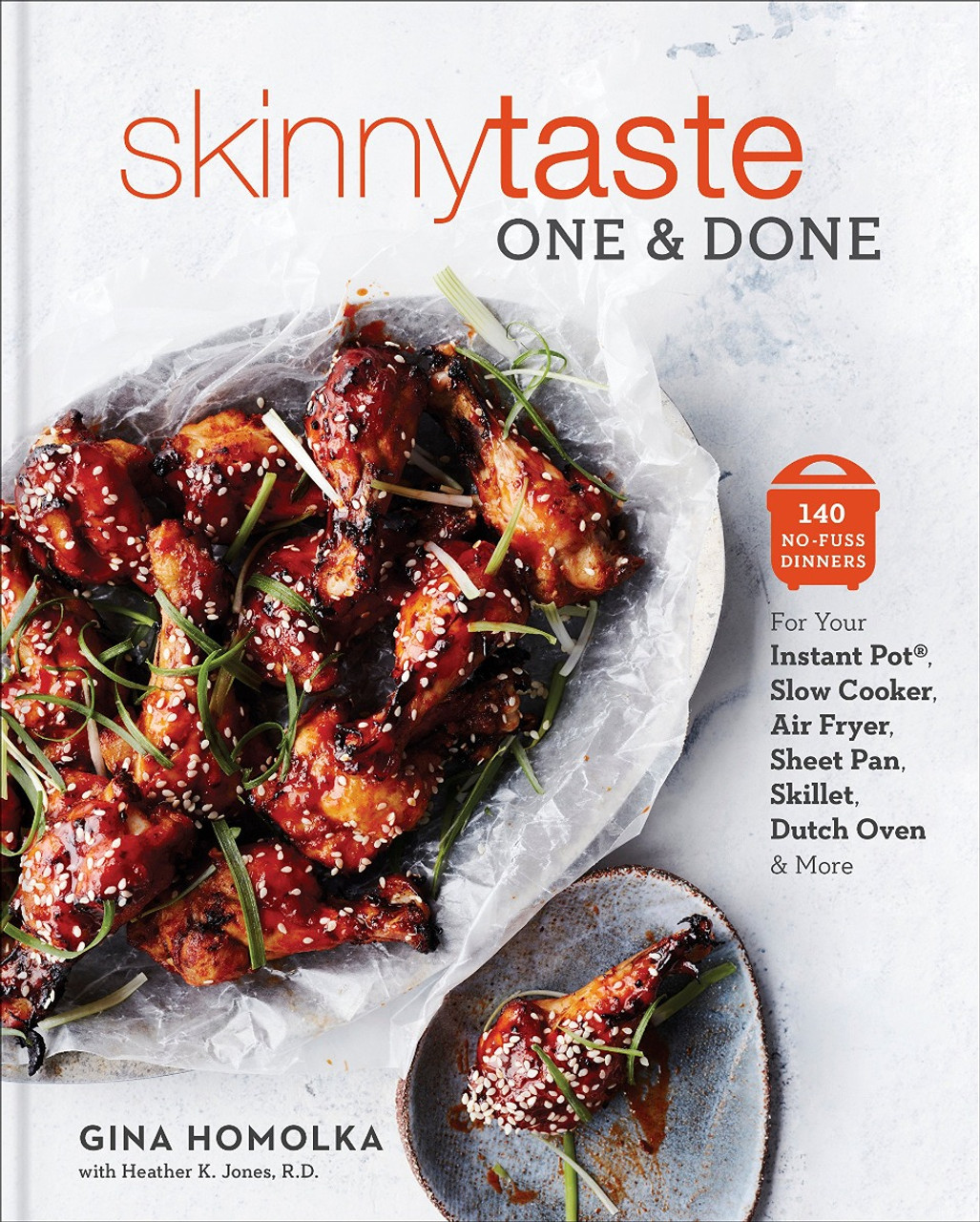 Skinnytaste One and Done: 140 No-Fuss Dinners for Your Instant Pot(r), Slow  Cooker, Air Fryer, Sheet Pan, Skillet, Dutch Oven, and More - BookPal