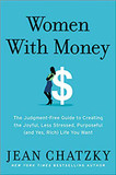 Women with Money: The Judgment-Free Guide to Creating the Joyful, Less Stressed, Purposeful (And, Yes, Rich) Life You Deserve-9781538745397 Cover