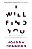 I Will Find You: A Reporter Investigates the Life of the Man Who Raped Her Cover
