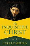 The Inquisitive Christ: 12 Engaging Questions Cover