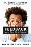 Feedback (and Other Dirty Words): Why We Fear It, How to Fix It Cover