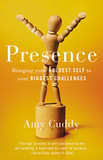 Presence: Bringing Your Boldest Self to Your Biggest Challenges Cover