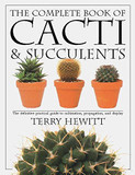 The Complete Book of Cacti & Succulents: The Definitive Practical Guide to Culmination, Propagation, and Display (American Horticultural Society Practical Guides) Cover