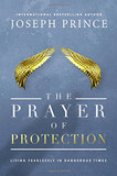 The Prayer of Protection: Living Fearlessly in Dangerous Times Cover